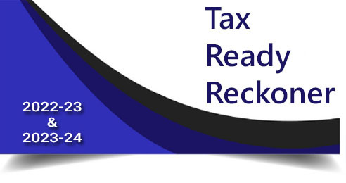 Tax Ready Reckoner for the Assessemnt Year 2022-23 & 2023-24